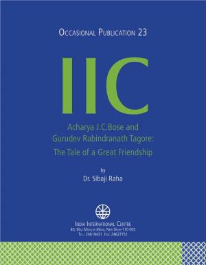 Acharya J.C.Bose and Gurudev Rabindranath Tagore: the Tale of a Great Friendship