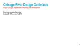 Chicago River Design Guidelines City of Chicago, Department of Planning and Development