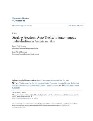 Auto Theft and Autonomous Individualism in American Film Todd Uhlman and John Heitmann History Department University of Dayton
