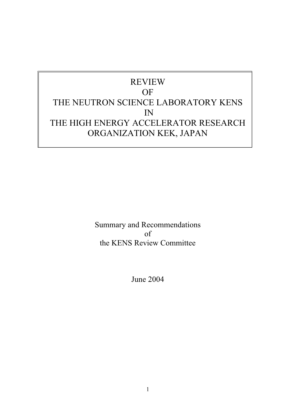 Review of the Neutron Science Laboratory Kens in the High Energy Accelerator Research Organization Kek, Japan