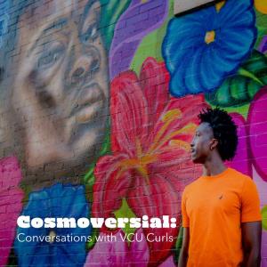 Cosmoversial: Conversations with VCU Curls Table of Contents