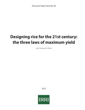 Designing Rice for the 21St Century: the Three Laws of Maximum Yield