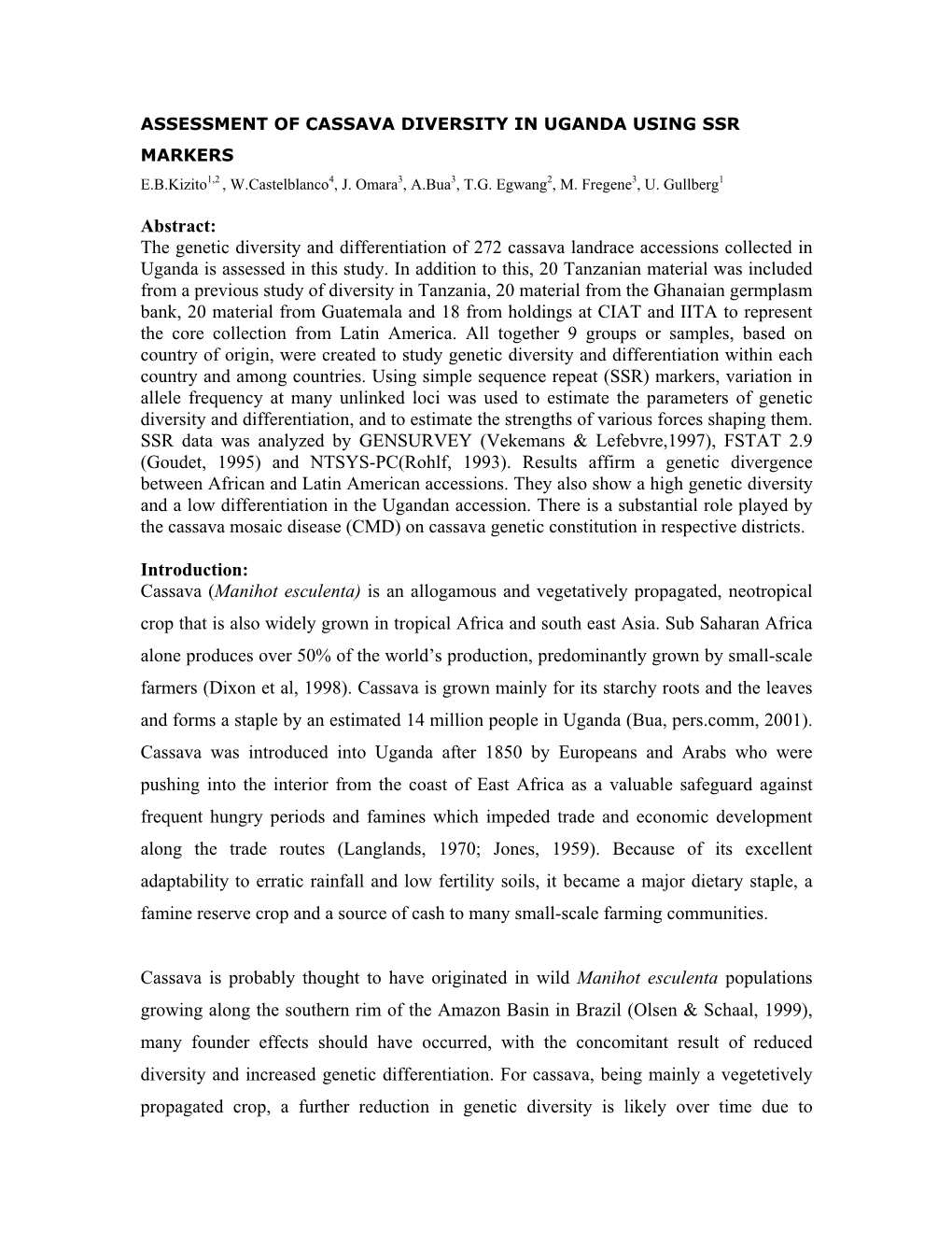 Abstract: the Genetic Diversity and Differentiation of 272 Cassava Landrace Accessions Collected in Uganda Is Assessed in This Study