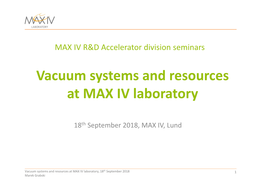 Vacuum Systems and Resources at MAX IV Laboratory