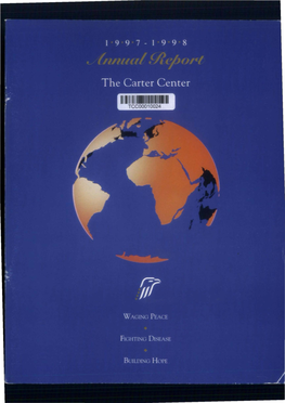 ANNUAL REPORT What Is the Carter Center's Role? "Wagmg Peace