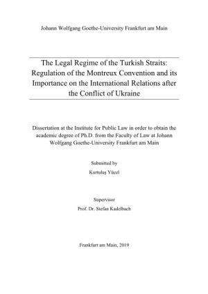 The Legal Regime of the Turkish Straits: Regulation of the Montreux Convention and Its Importance on the International Relations After the Conflict of Ukraine