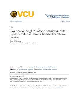 "Keep on Keeping On": African Americans and the Implementation of Brown V. Board of Education in Virginia Brian J