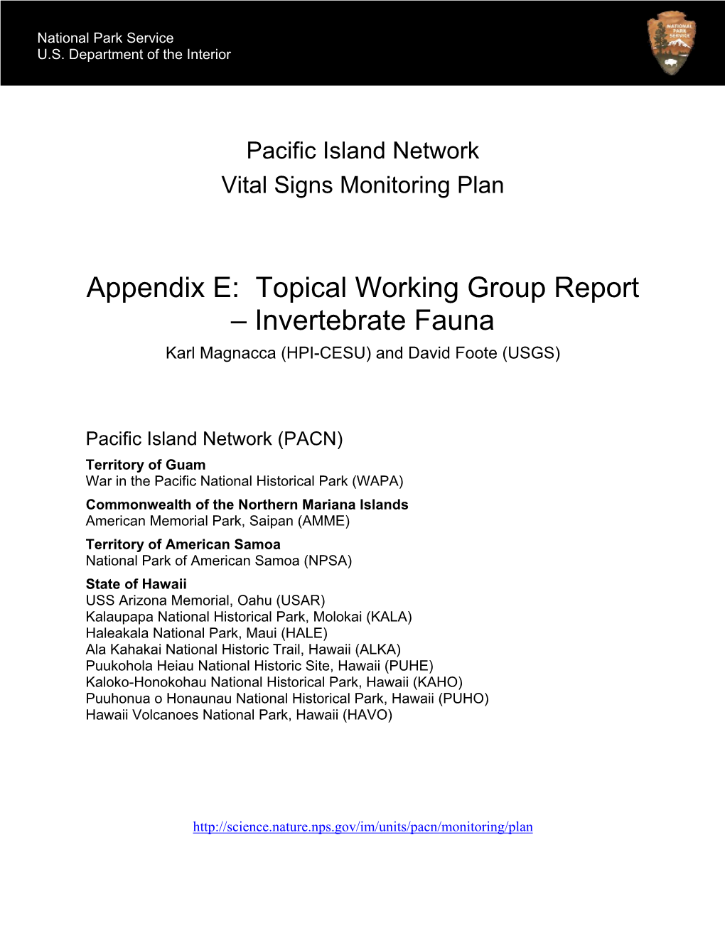 Invertebrate Fauna Karl Magnacca (HPI-CESU) and David Foote (USGS)