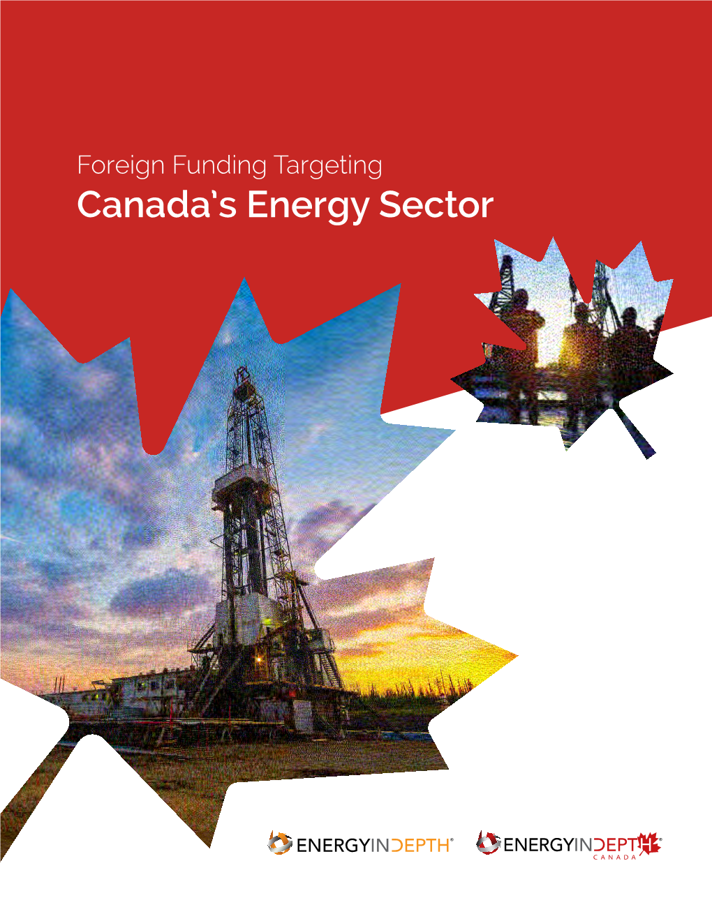 Foreign Funding Targeting Canada's Energy Sector