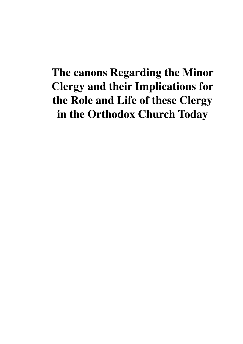 The Canons Regarding the Minor Clergy and Their Implications for The