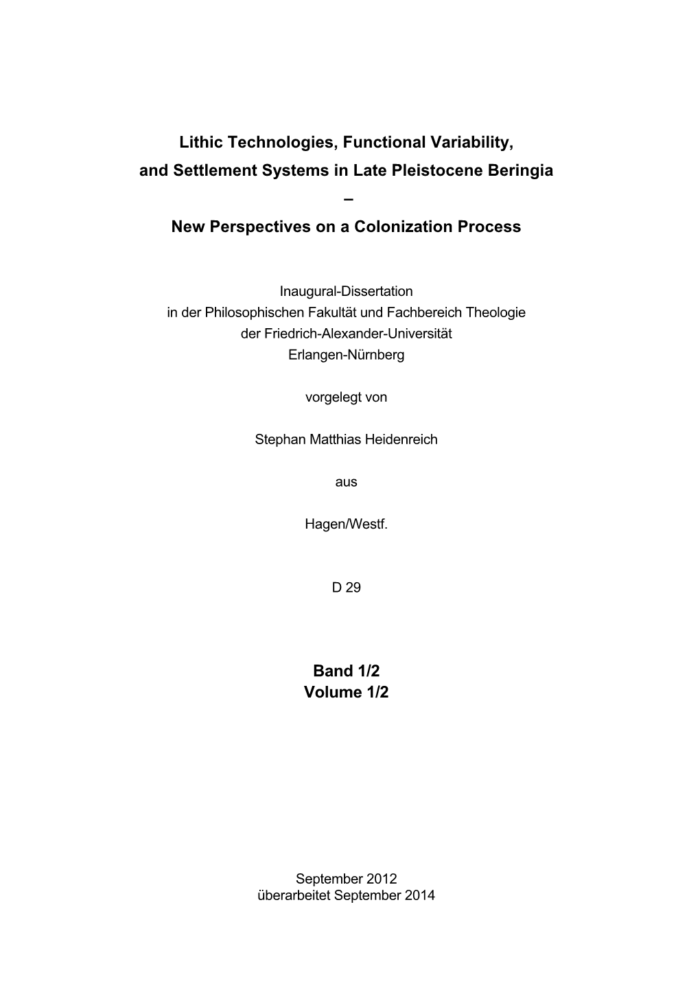 Lithic Technologies, Functional Variability, and Settlement Systems in Late Pleistocene Beringia – New Perspectives on a Colonization Process