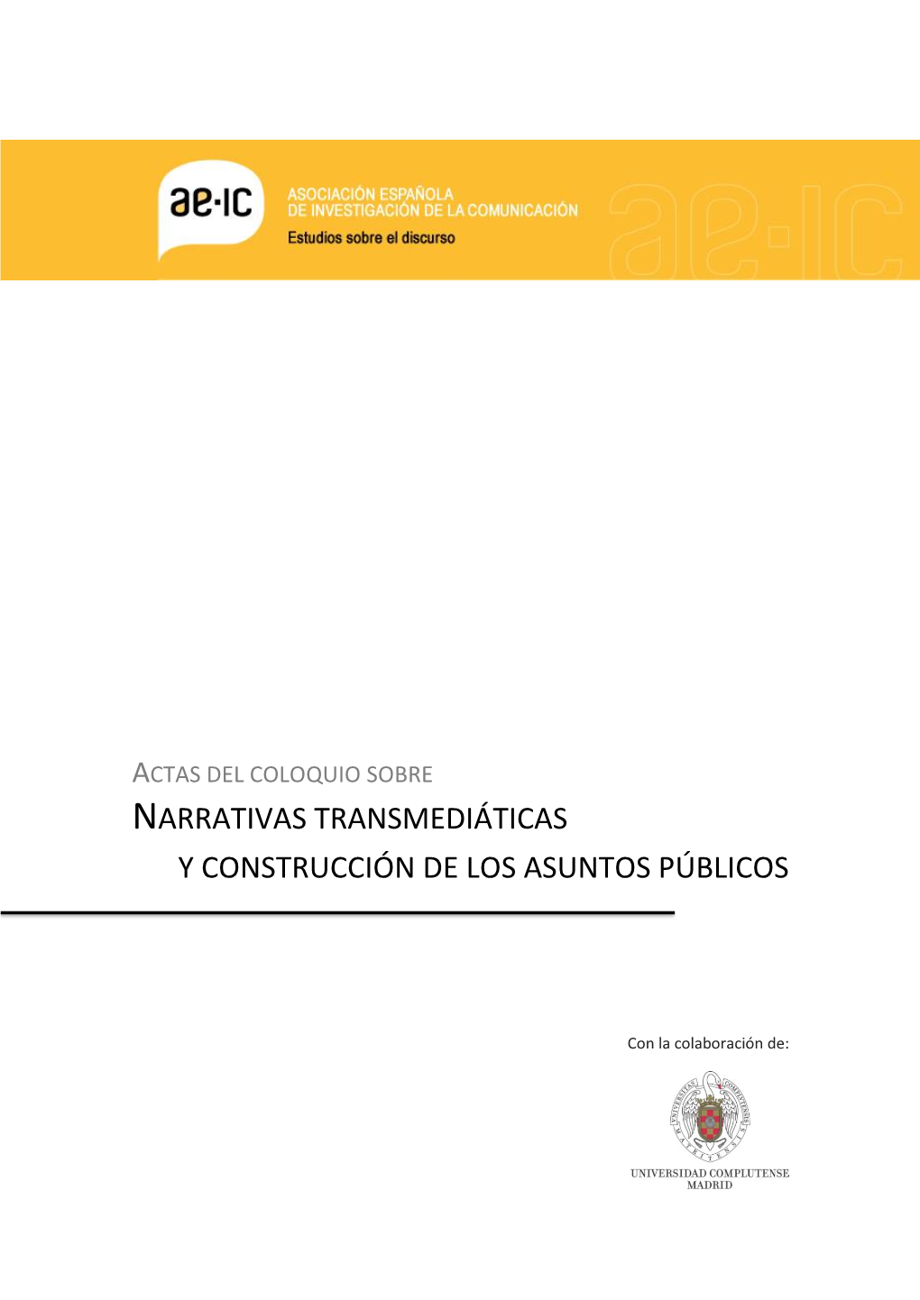 Narrativas Transmediáticas Y Construcción De Los Asuntos Públicos