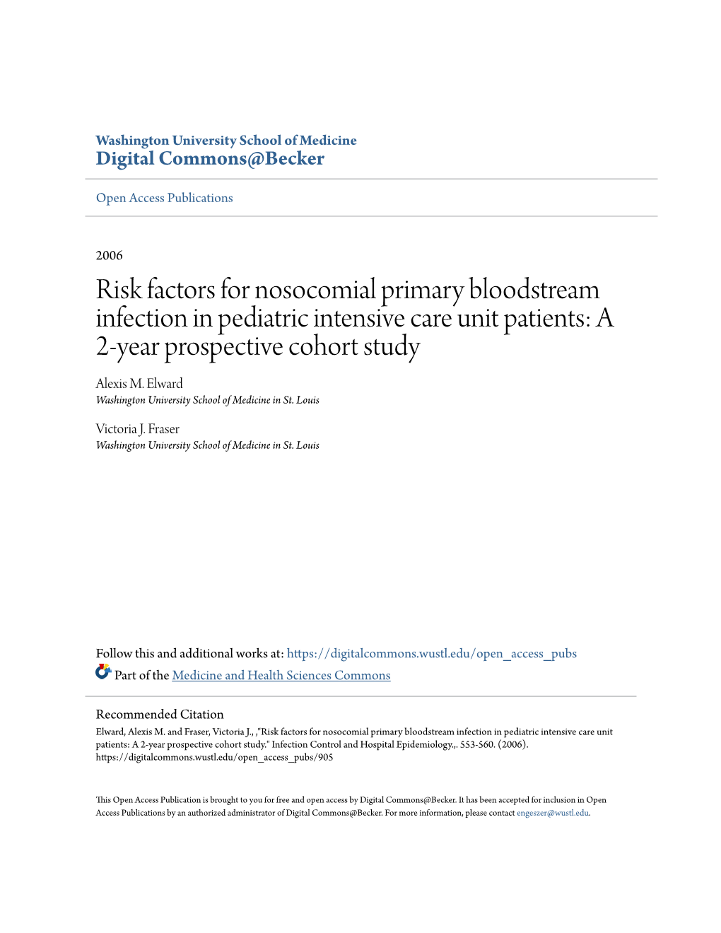 Risk Factors for Nosocomial Primary Bloodstream Infection in Pediatric Intensive Care Unit Patients: a 2-Year Prospective Cohort Study Alexis M