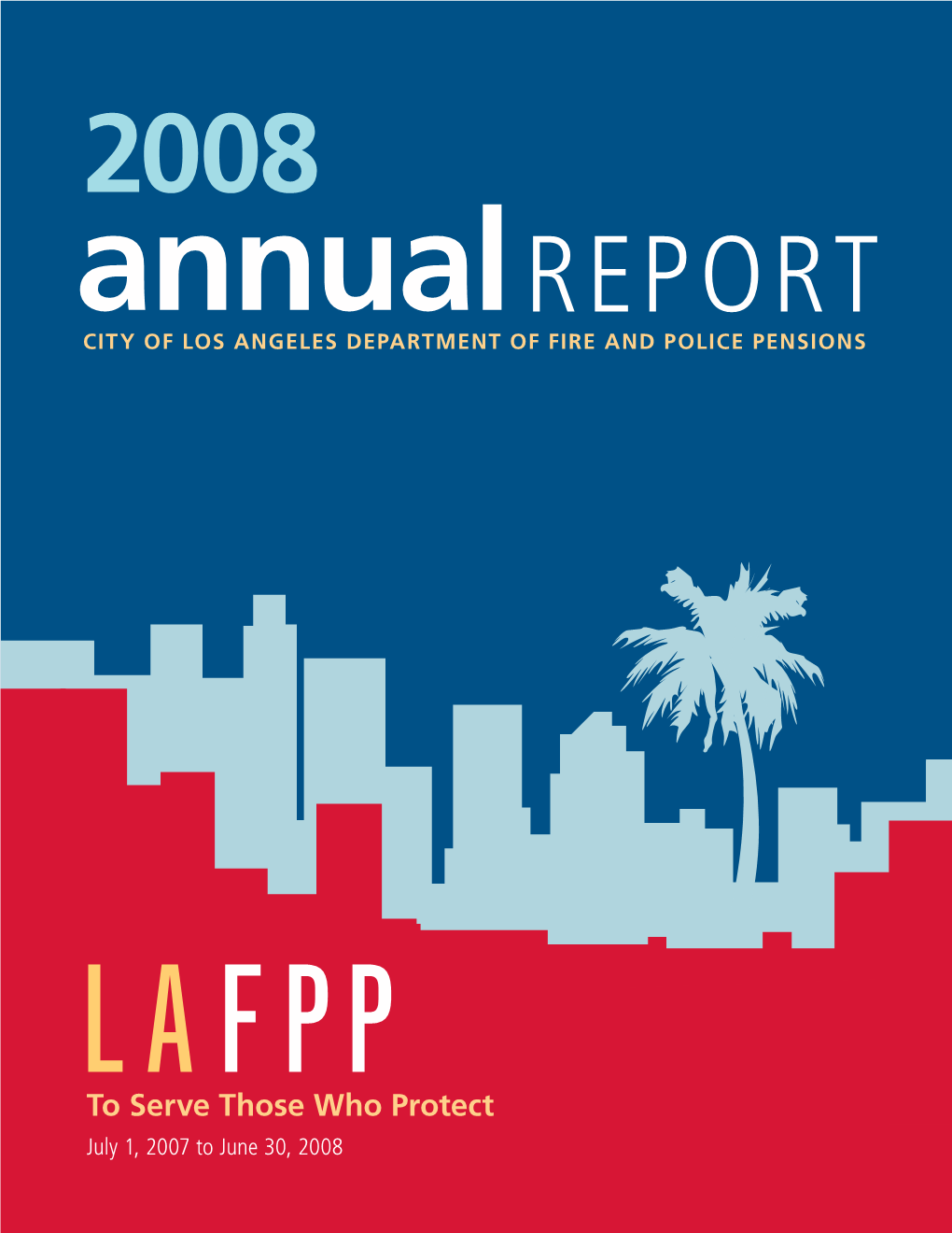 2008 Annual REPORT July 1, 2007 to June 30, 2008