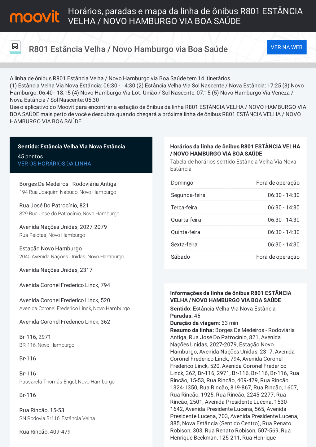 Horários, Paradas E Mapa Da Linha De Ônibus R801 ESTÂNCIA VELHA / NOVO HAMBURGO VIA BOA SAÚDE