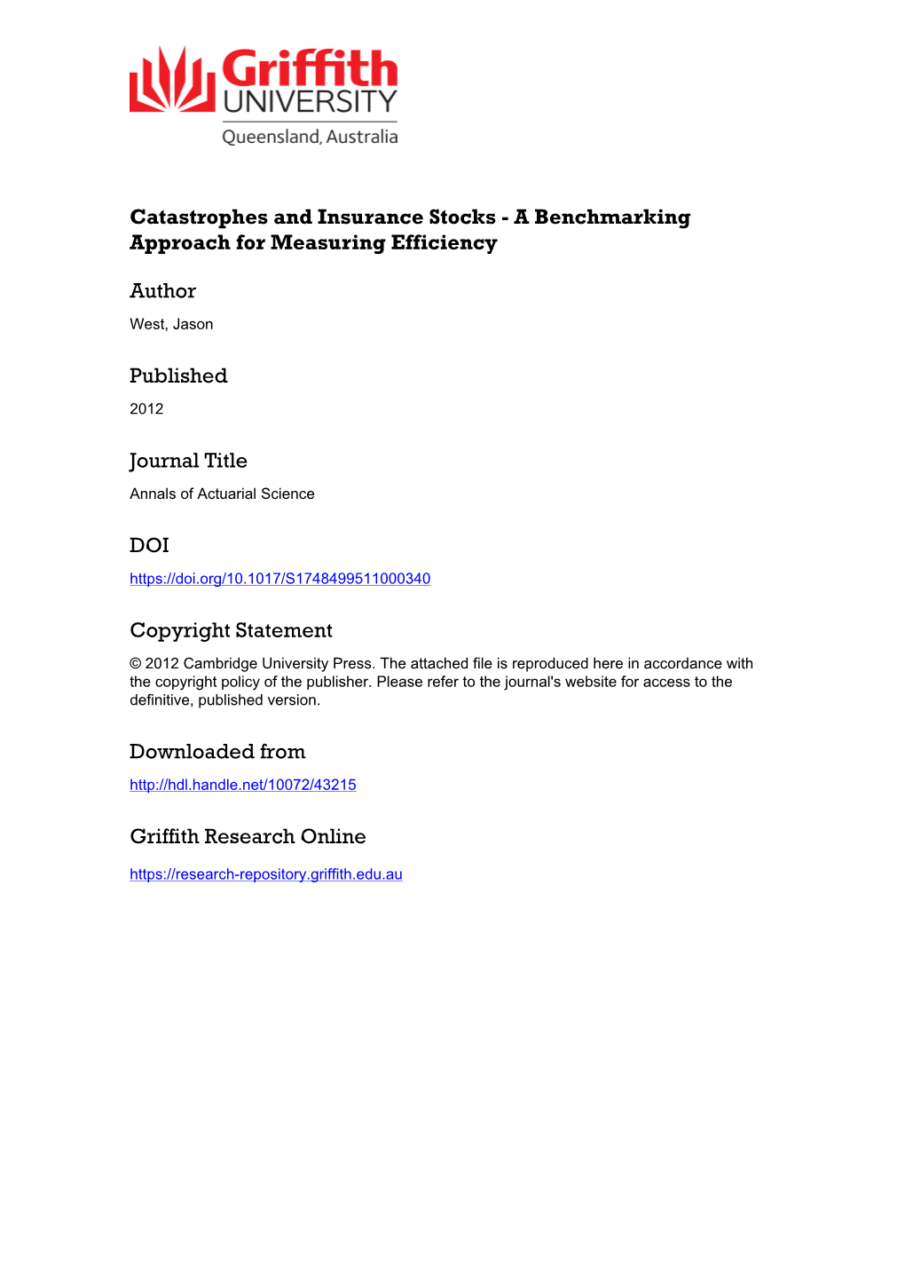 Catastrophes and Insurance Stocks – a Benchmarking Approach for Measuring Efficiency Jason West* Department of Accounting, Griffith University, Australia