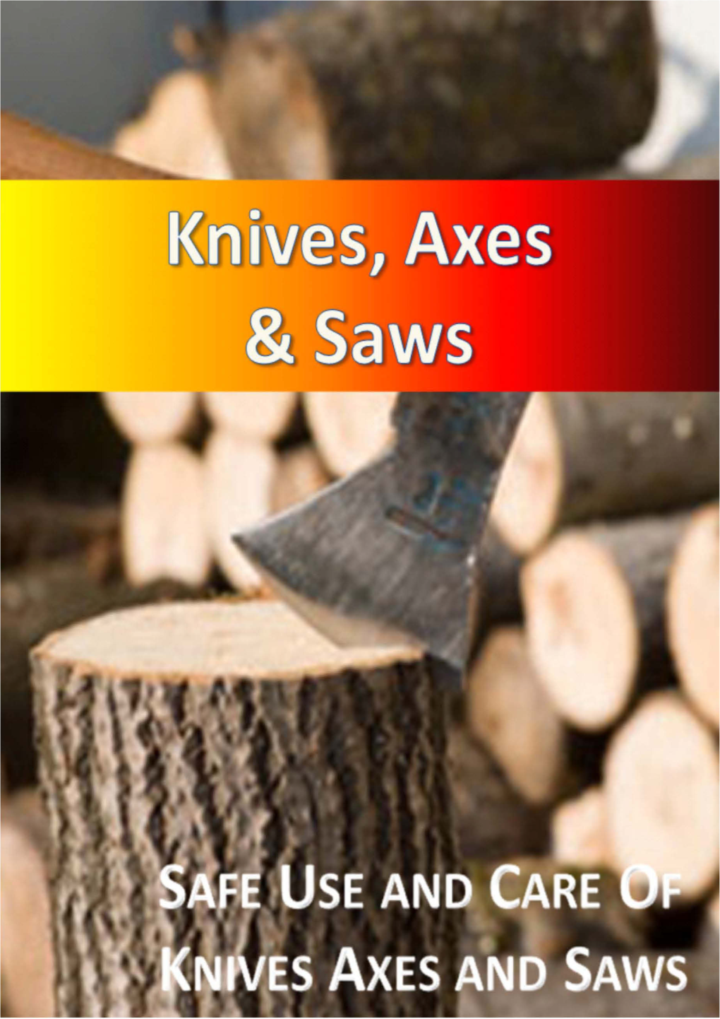 Knife, Axe, and Saw Safety