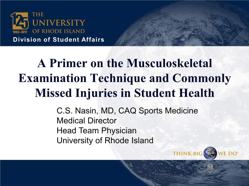 A Primer on the Musculoskeletal Examination Technique and Commonly Missed Injuries in Student Health C.S