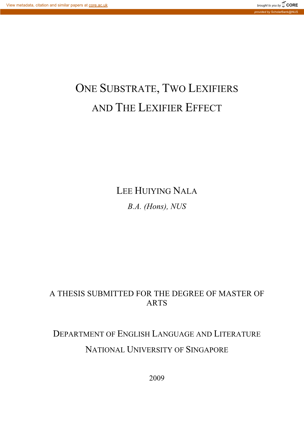 One Substrate, Two Lexifiers and the Lexifier Effect