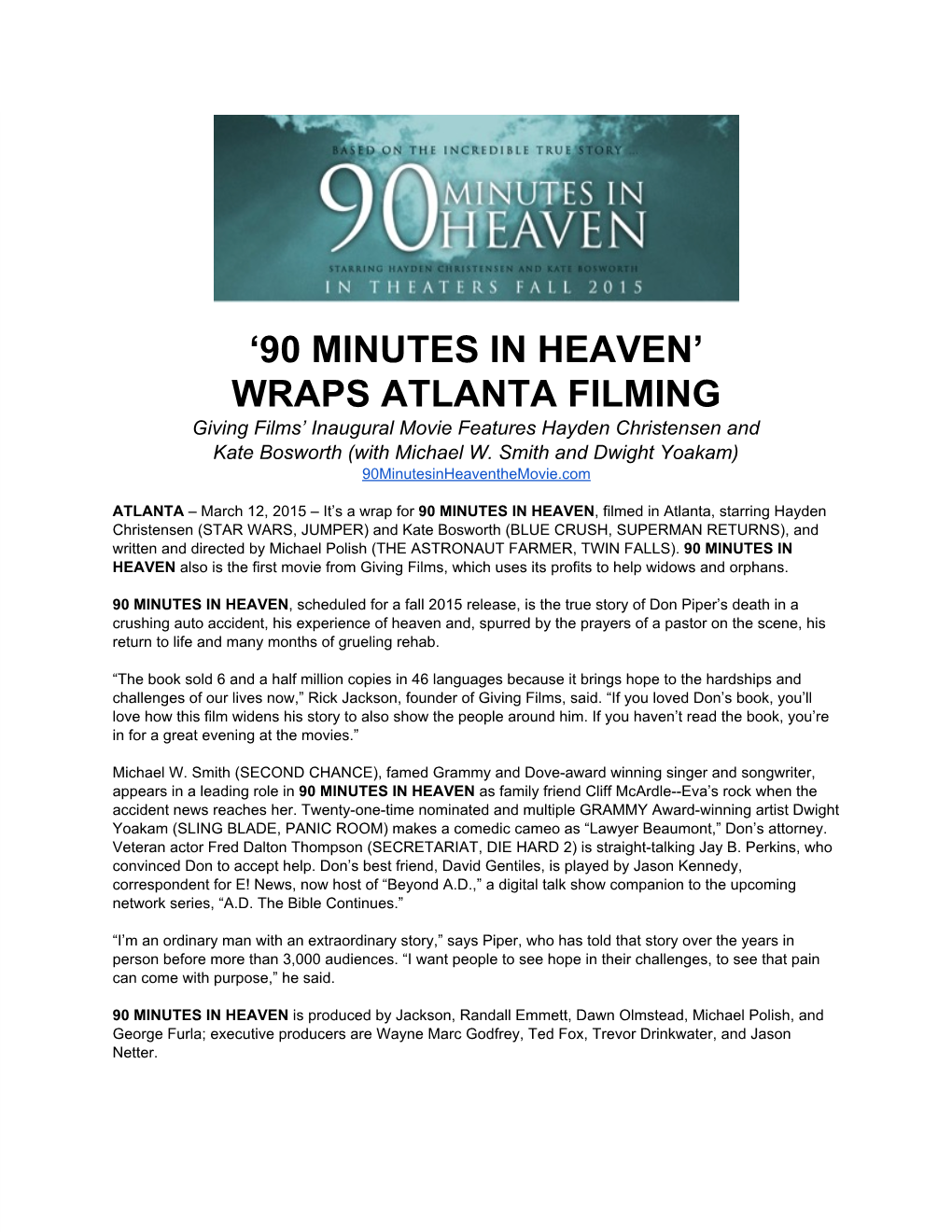 90 MINUTES in HEAVEN’ WRAPS ATLANTA FILMING Giving Films’ Inaugural Movie Features Hayden Christensen and Kate Bosworth (With Michael W