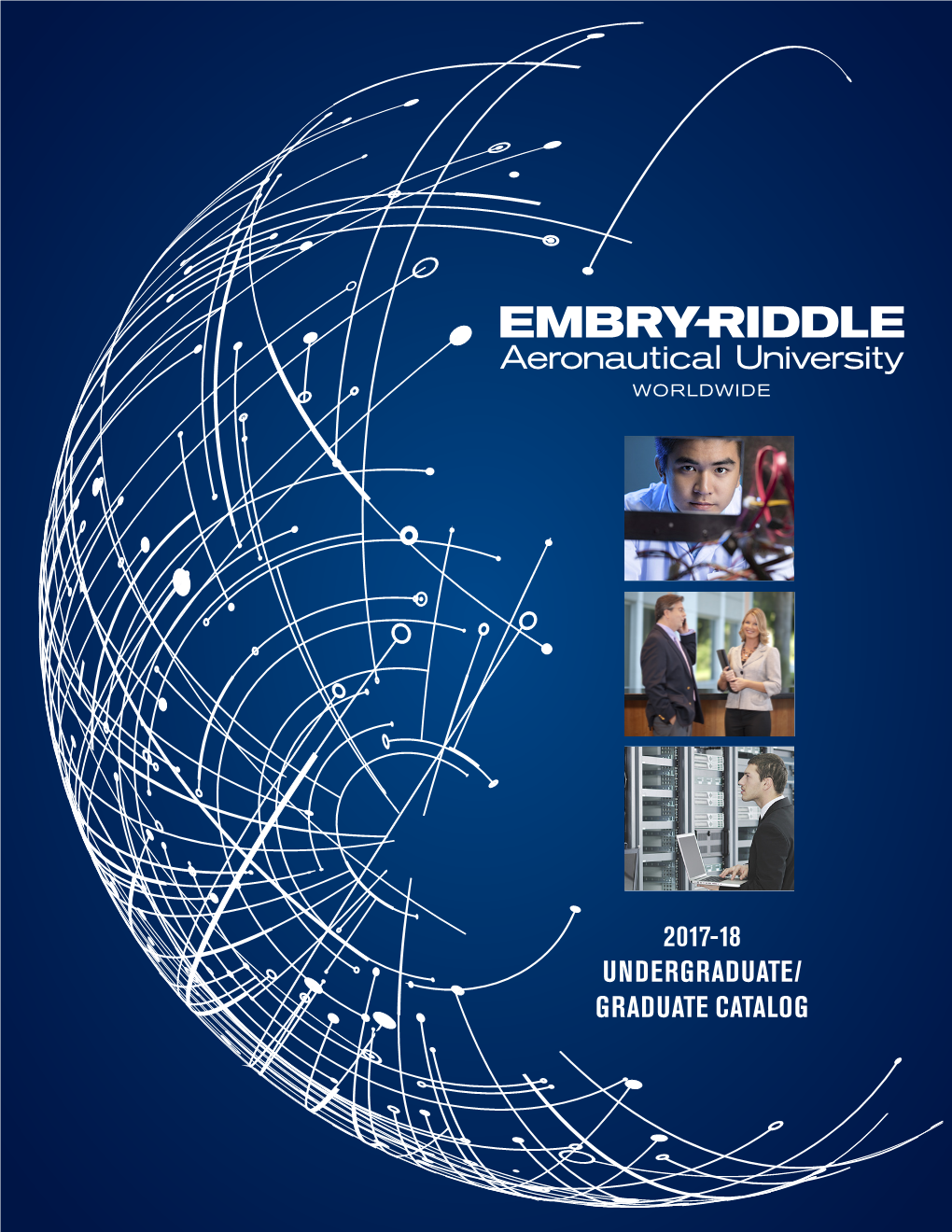 Embry-Riddle Aeronautical University – Worldwide Campus Catalog 2017-18 Worldwide Campus Catalog