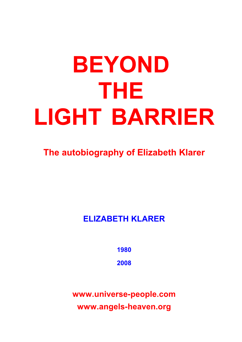 Beyond the Light Barrier