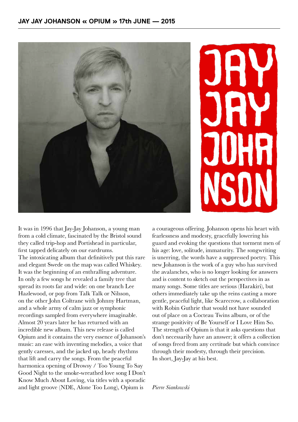 JAY JAY JOHANSON « OPIUM » 17Th JUNE — 2015