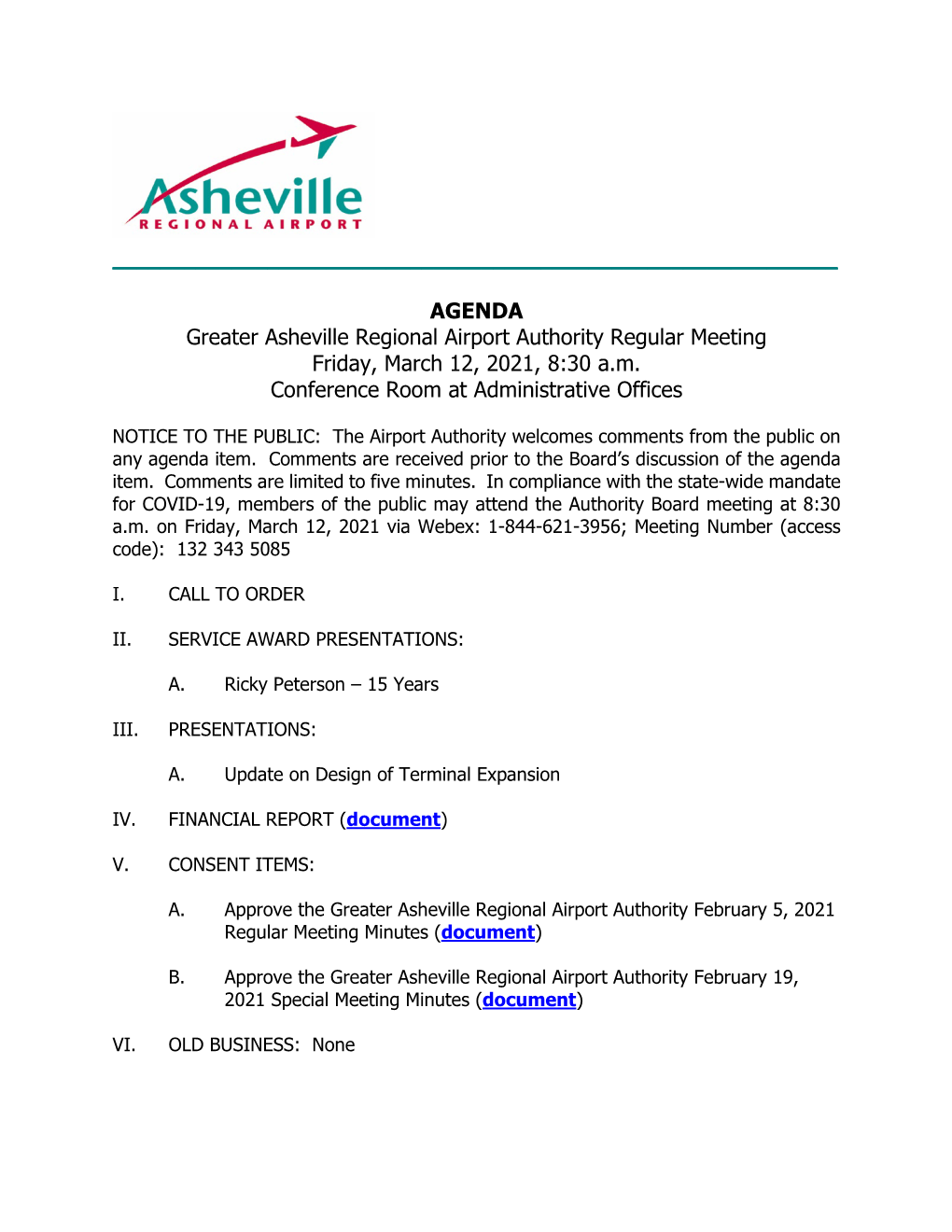 AGENDA Greater Asheville Regional Airport Authority Regular Meeting Friday, March 12, 2021, 8:30 A.M. Conference Room at Administrative Offices