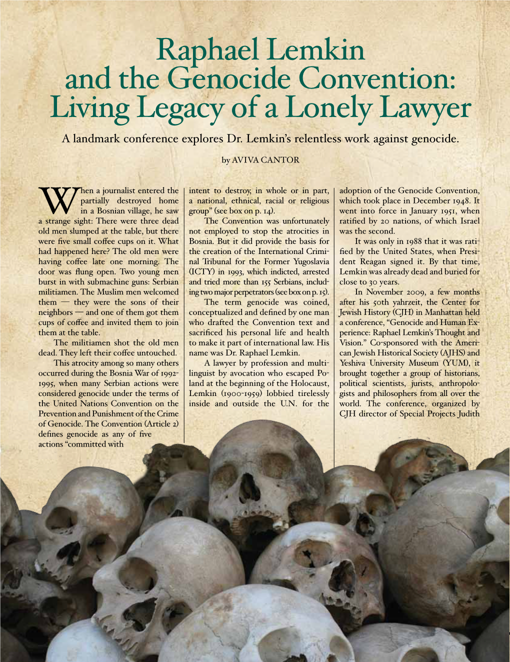 Raphael Lemkin and the Genocide Convention: Living Legacy of a Lonely Lawyer a Landmark Conference Explores Dr