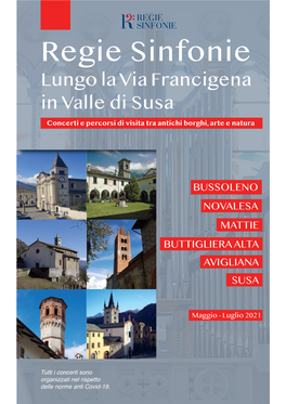 Regie Sinfonie Lungo La Via Francigena in Valle Di Susa Concerti E Percorsi Di Visita Tra Antichi Borghi, Arte E Natura