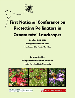 First National Conference on Protecting Pollinators in Ornamental Landscapes October 12-14, 2015 Kanuga Conference Center Hendersonville, North Carolina