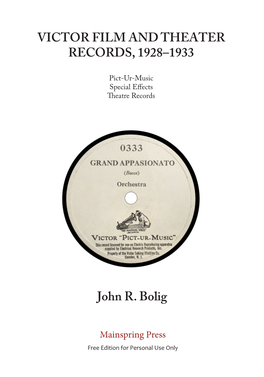 VICTOR FILM and THEATER RECORDS, 1928–1933 John R. Bolig