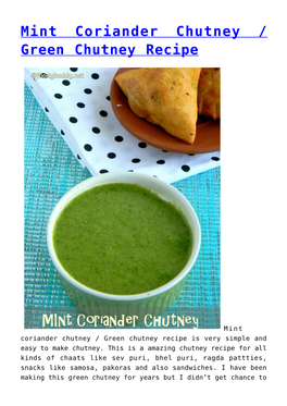 Mint Coriander Chutney / Green Chutney Recipe