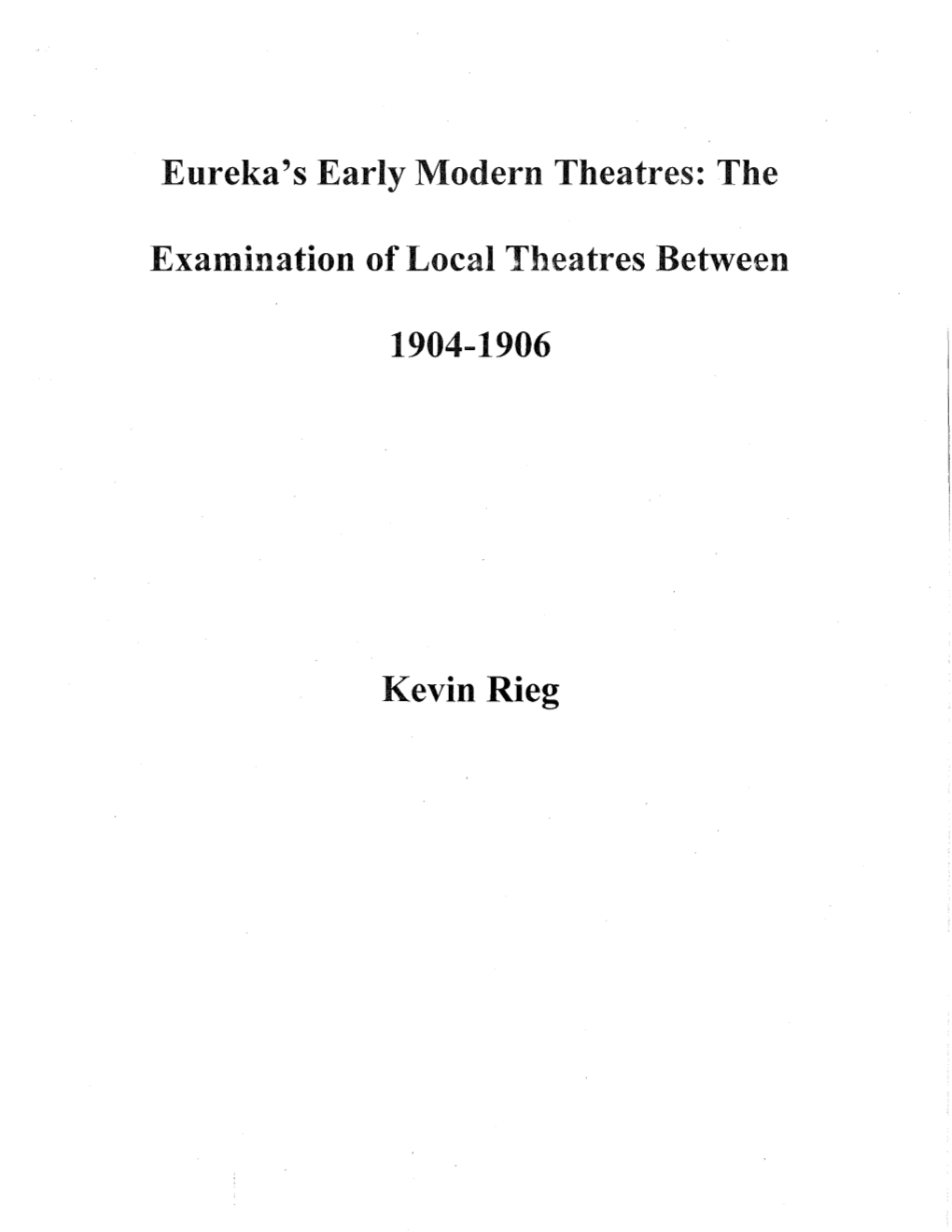 The Examination of Local Theatres Between 1904-1906