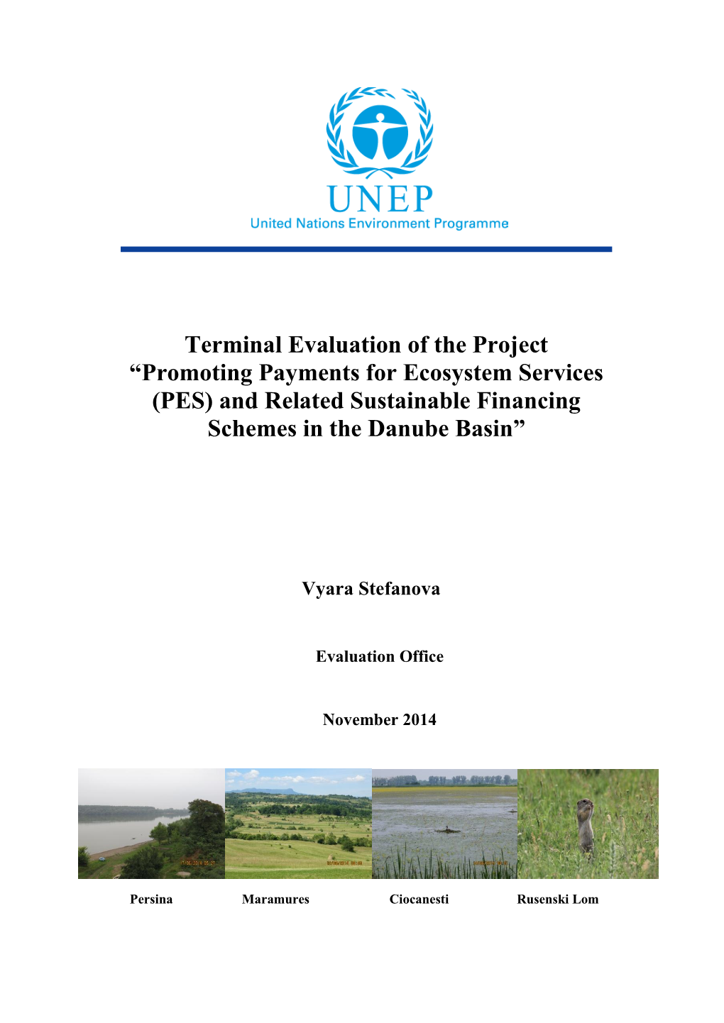 Terminal Evaluation of the Project “Promoting Payments for Ecosystem Services (PES) and Related Sustainable Financing Schemes in the Danube Basin”