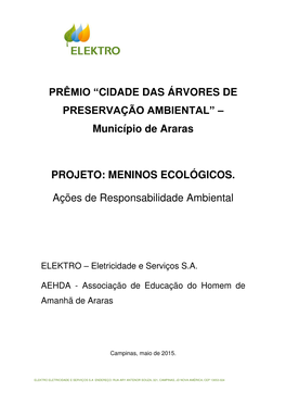 Município De Araras PROJETO: MENINOS ECOLÓGICOS. Ações