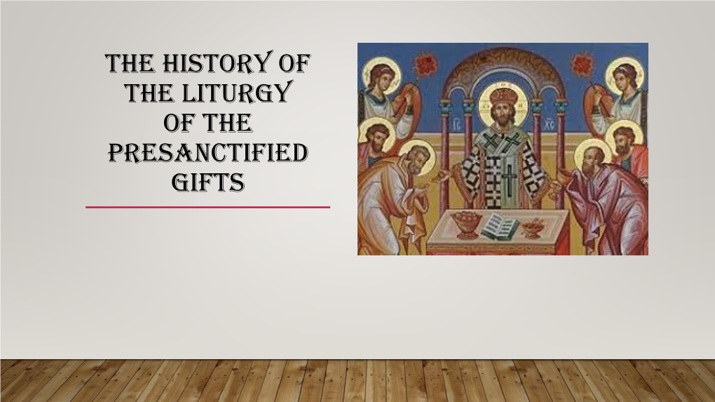 Presanctified Liturgy, a History Of