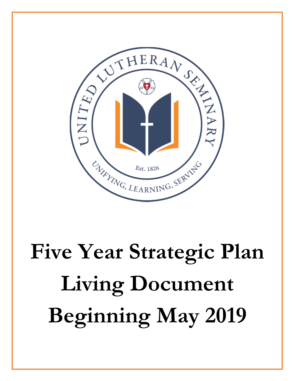 Five Year Strategic Plan Living Document Beginning May 2019