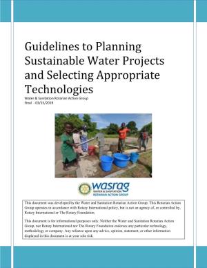 Guidelines to Planning Sustainable Water Projects and Selecting Appropriate Technologies Water & Sanitation Rotarian Action Group Final - 03/15/2019