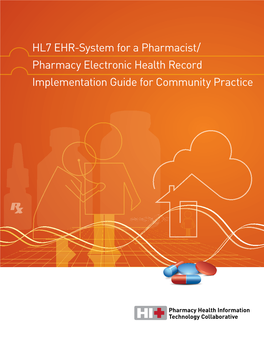 HL7 EHR-System for a Pharmacist/ Pharmacy Electronic Health Record Implementation Guide for Community Practice Table of Contents