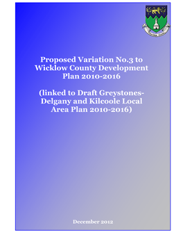 Linked to Draft Greystones- Delgany and Kilcoole Local Area Plan 2010-2016)