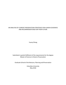 AN ANALYSIS of CURRENT PRESERVATION STRATEGIES for HUNAN ACADEMIES and RECOMMENDATIONS for THEIR FUTURE Yuanyi Zhang Submitted I