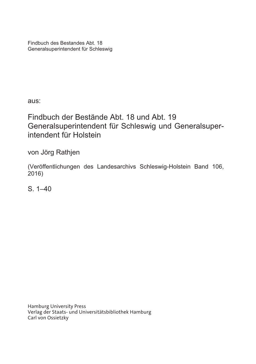 Findbuch Der Bestände Abt. 18 Und Abt. 19 Generalsuperintendent Für Schleswig Und Generalsuper- Intendent Für Holstein Von Jörg Rathjen