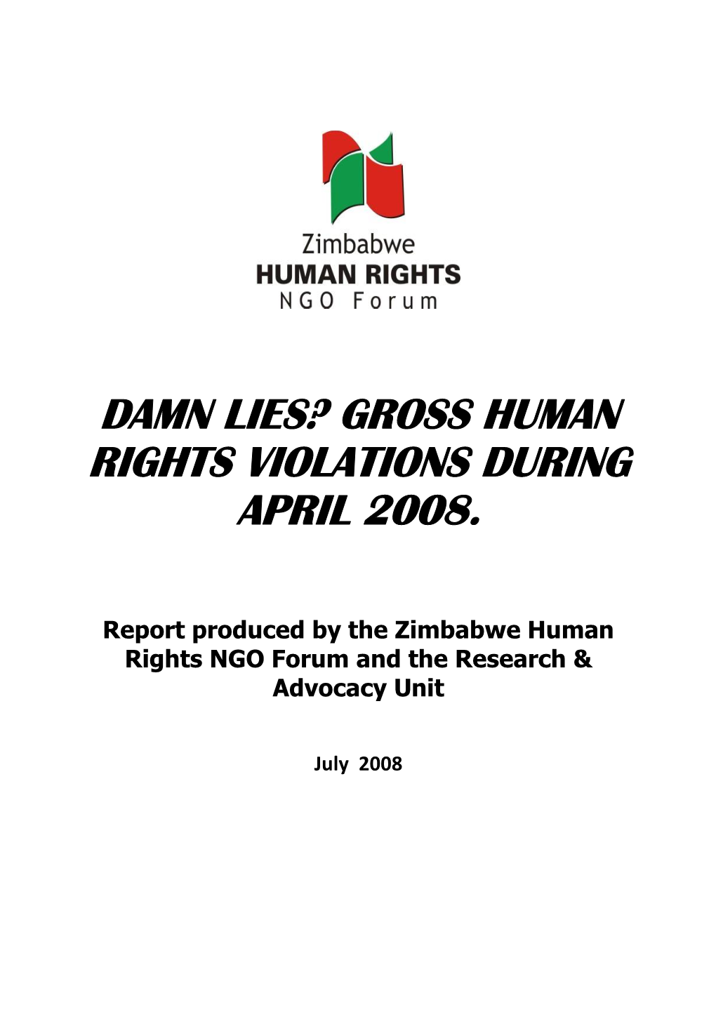Damn Lies? Gross Human Rights Violations During April 2008