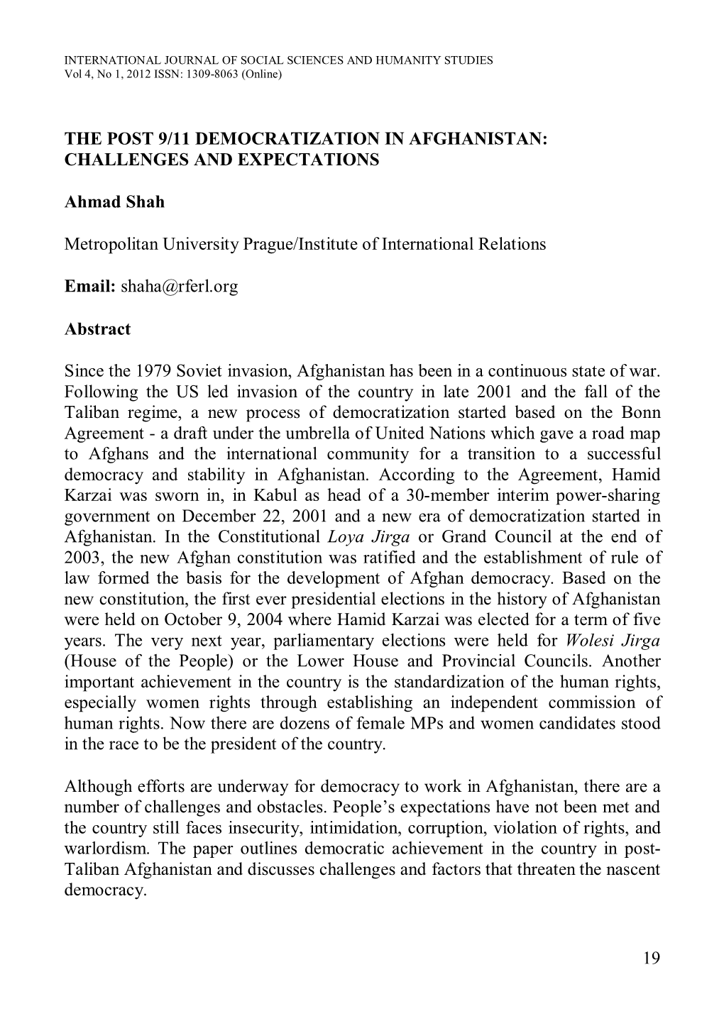 19 the POST 9/11 DEMOCRATIZATION in AFGHANISTAN: CHALLENGES and EXPECTATIONS Ahmad Shah Metropolitan University Prague/Institut