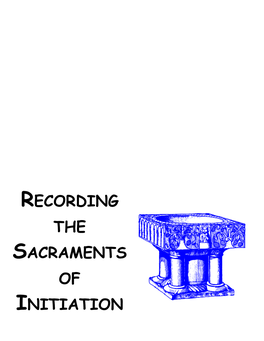 Recording the Sacraments of Initiation