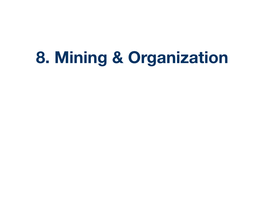 Advanced Topics in Information Retrieval / Mining & Organization 2 Outline