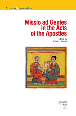 Missio Ad Gentes in the Acts of the Apostles Edited by Fabrizio Meroni