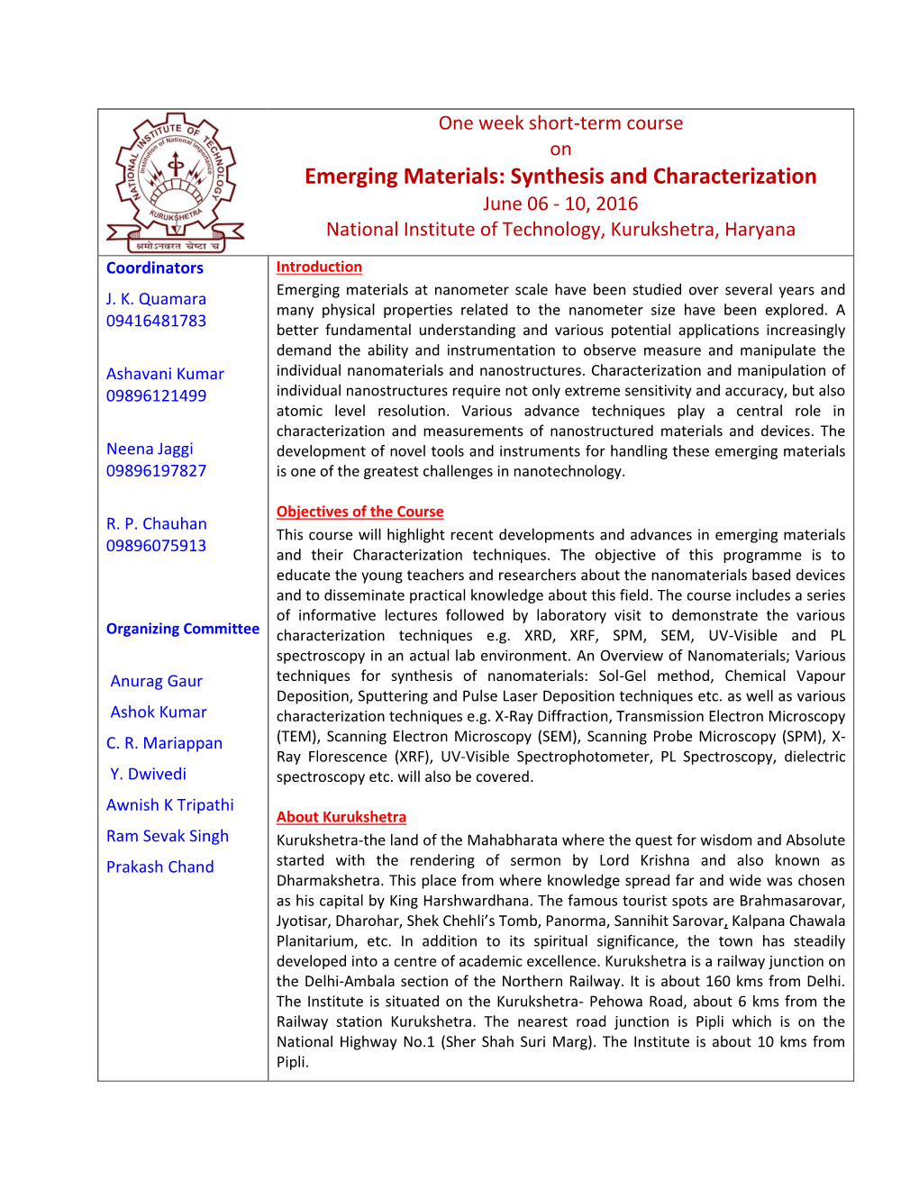 Emerging Materials: Synthesis and Characterization June 06 - 10, 2016 National Institute of Technology, Kurukshetra, Haryana