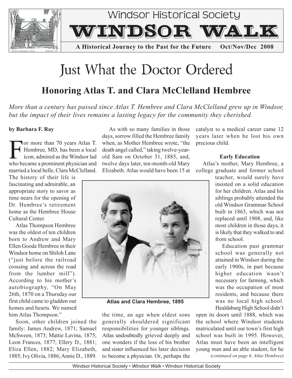 Windsor Walk a Historical Journey to the Past for the Future Oct/Nov/Dec 2008 Robert Cunningham Home Parkerson ’95 Just What the Doctor Ordered Honoring Atlas T